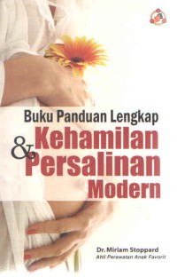 Buku Panduan Lengkap Kehamilan & Persalinan Modern