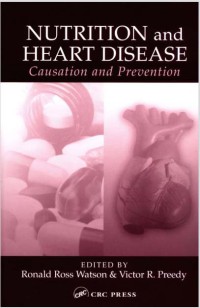 Nutrition and Heart Disease Causation and Prevention