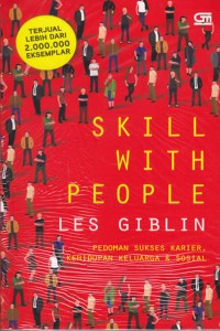 Skill With People= Pedoman Sukses Karier, KEhidupan Keluarga & Sosial