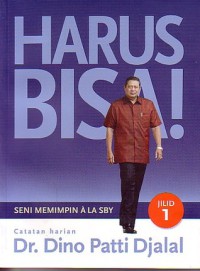 Harus Bisa! : Seri Memimpin a la SBY