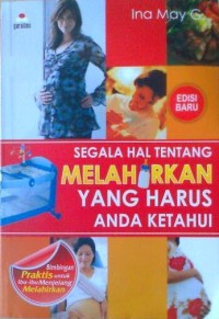 Segala Hal Tentang Melahirkan Yang Harus Anda Ketahui