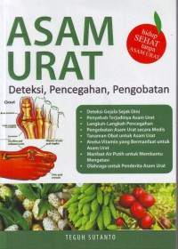 Asam Urat : Deteksi, Pencegahan, Pengobatan