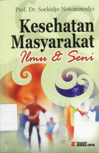 Kesehatan Masyarakat : Ilmu & Seni