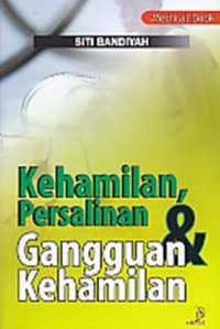 Kehamilan, Persalinan & Gangguan Kehamilan