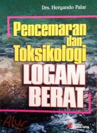 Pencemaran dan Toksikologi Logam Berat