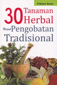 30 Tanaman Herbal Untuk Pengobatan Tradisional