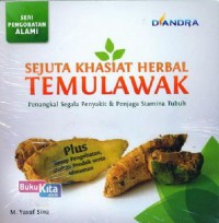 Sejuta Khasiat Herbal Temulawak : Peangkal Segala Penyakit & Penjaga Stamina Tubuh