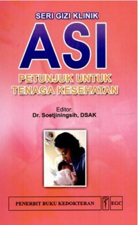 ASI : Petunjuk Untuk Tenaga Kesehatan