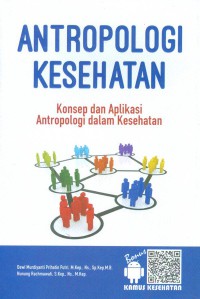 Antropologi Kesehatan : Konsep dan Aplikasi Antropologi dalam Kesehatan