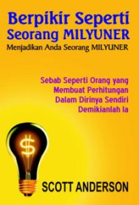 Berpikir Seperti Seorang Milyuner Menjadikan Anda Seorang Milyuner