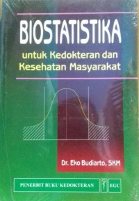 Biostatistika untuk Kedokteran dan Kesehatan Masyarakat