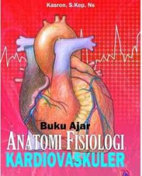 Buku Ajar Anatomi Fisiologi Kardiovaskuler