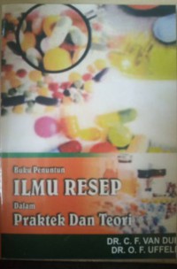 Buku Penuntun Ilmu Resep dalam Praktek dan Teori