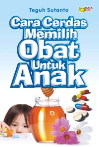 Cara Cerdas Memilih Obat untuk Anak