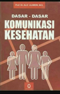 Dasar-Dasar Komunikasi Kesehatan