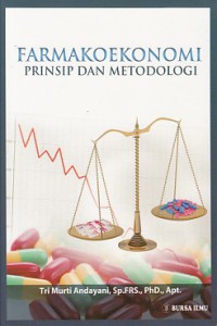 Farmakoekonomi : Prinsip dan Metodologi