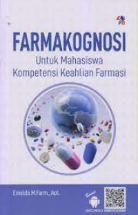 Farmakognosi : Untuk Mahasiswa Kompetensi Keahlian Farmasi