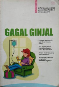 Gagal Ginjal : Cangkok ginjal atau cuci darah seumur hidup?, Apa gejala-gejala utama awal yang harus diwaspadai?, Berapa besar peluang untuk sembuh?, Terapi alternatif apa yang boleh dipertimbangkan?