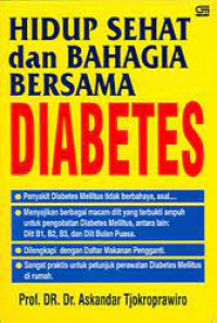 Hidup Sehat dan Bahagia bersama Diabetes Mellitus