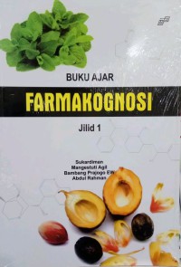 Buku Ajar Farmokognosi Jilid 1