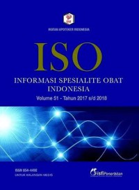 ISO Informasi Spesialite Obat Indonesia Volume 51 - Tahun 2017 s/d 2018