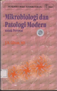 Mikrobiologi dan patologi modern : untuk perawat