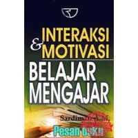 Interaksi & Motivasi Belajar Mengajar