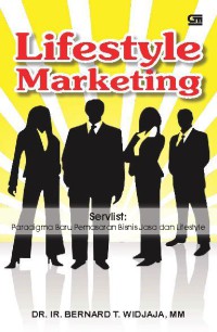 Lifestyle Marketing Servlist : Paradigma Baru Pemasaran Bisnis dan Lifestyle