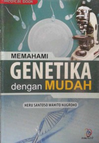 Memahami Genetika dengan Mudah