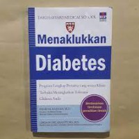 Menaklukan Diabetes: Program lengkap pertama yang secara klinis terbukti meningkatkan toleransi glukosa anda