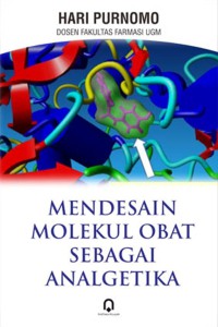 Mendesain Molekul Obat Sebagai Analgetika