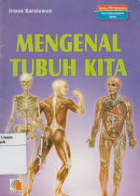 Mengenal Tubuh Kita