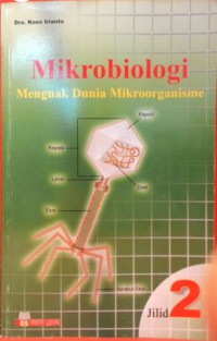 Mikrobiologi menguak dunia mikroorganisme Jilid 2