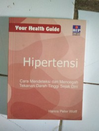 Hipertensi Cara Mendeteksi dan Mencegah Tekanan Darah Tinggi Sejak Dini