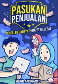 Pasukan Penjualan: Reseller dahsyat, omset melesat