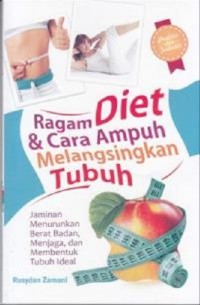 Ragam Diet & Cara Ampuh Melangsingkan Tubuh