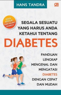 Segala Sesuatu Yang Harus Anda Ketahui Tantang Diabetes Tanya Jawab Lengkap dengan Ahlinnya