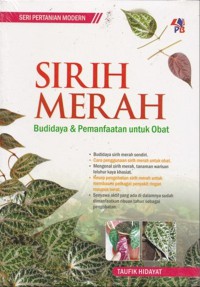 Sirih Merah : Budidaya & Pemanfaatan untuk Obat