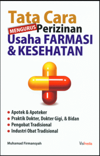 Tata Cara Mengurus Perizinan Usaha Farmasi & Kesehatan