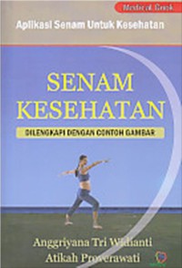 Senam Kesehatan : Dilengkapi Dengan Contoh Gambar