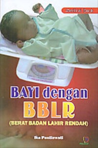 Bayi dengan BBLR = Berat Badan Lahir Rendah