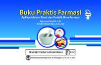 Buku Praktis Farmasi: Aplikasi dalam Teori dan Praktik Ilmu Farmasi