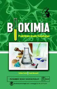 Biokimia: Praktikum analisis kesehatan