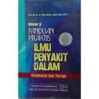 Panduan Praktis Ilmu Penyakit Dalam: Diagnosis dan Terapi