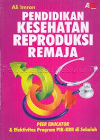 Pendidikan Kesehatan Reproduksi Remaja