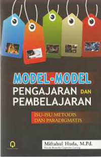 Model-Model Pengajaran & Pembelajaran: Isu-isu metodis dan paradigmatis