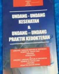 Undang-Undang Kesehatan & Undang-Undang Praktik Kedokteran